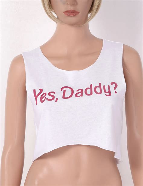 Yes Daddy Crop Top Crop Tops Naughty Outfits Tops