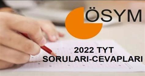 2022 TYT Matematik Türkçe Sosyal Bilgiler ve Fen Bilimleri Soruları