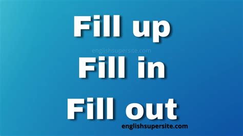 Fill Up Or Fill In Or Fill Out English Super Site