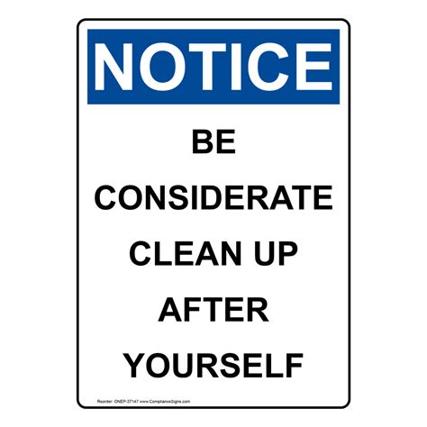 Portrait Osha Be Considerate Clean Up After Yourself Sign Onep 37147
