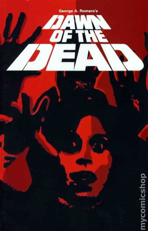 Dawn Of The Dead Tpb 2004 Idw George A Romeros Comic Books