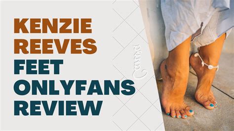 Kenzie Reeves Feet Onlyfans Profile Photos Free Trial Link Stats