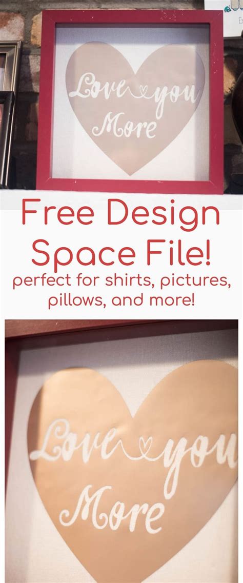 Love You More Decoration Free Cricut Design Spacefile With Images