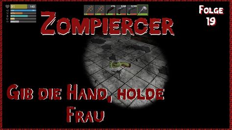 Zompiercer 119 Gib Die Hand Holde Frau Let´s Play Deutsch