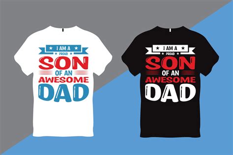 I Am A Proud Son Of An Awesome Dad Quote Typography T Shirt 18869733