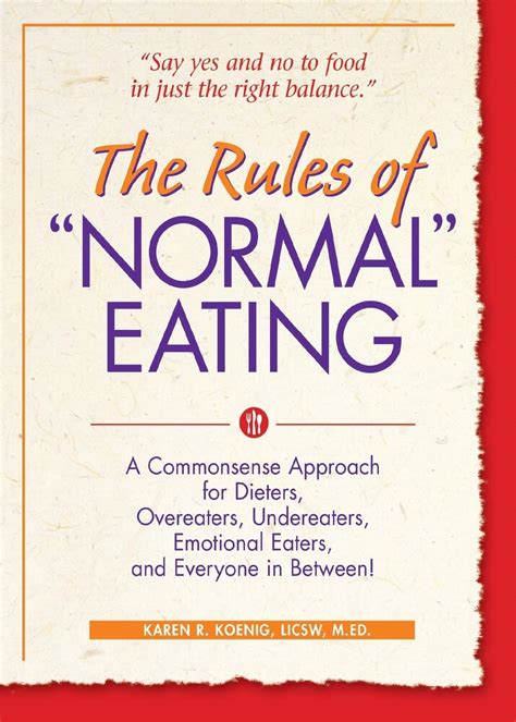 The Rules Of Normal Eating A Commonsense Approach For Dieters Overeaters Undereaters