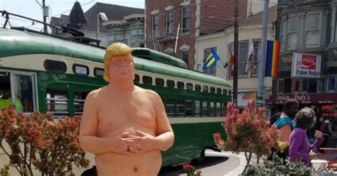 Naked Donald Trump Statue Erected In San Francisco Castro District Cbs San Francisco