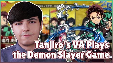 Tanjiros Voice Actor Plays The Demon Slayer Video Game Demon Slayer