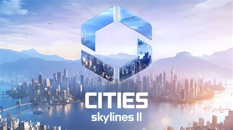 Cities Skylines 2 Release Date In October 2023