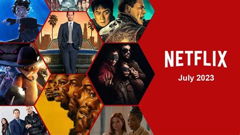 Whats Coming To Netflix In July 2023 Whats On Netflix