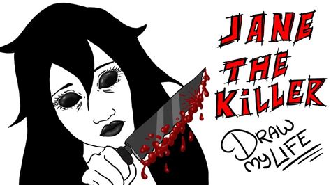 Jane The Killer Draw My Life Youtube