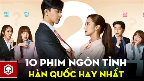 Top 10 Phim Ngôn Tình Chuyển Thể Hàn Quốc Đặc Sắc Nhất Ten Asia Phim Ngôn Tình Hàn Quốc