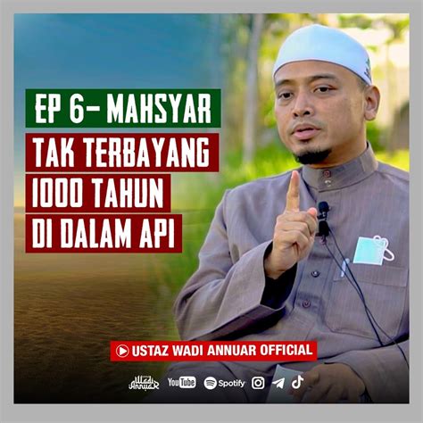 Tak Terbayang 1000 Tahun Di Dalam Api Ustaz Wadi Annuar Ustaz Wadi