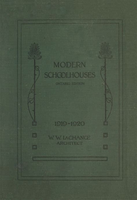 Modern Schoolhouses With Plans And Illustrations Of The Newest In
