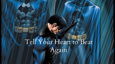 tell your heart to beat again dick grayson amv youtube