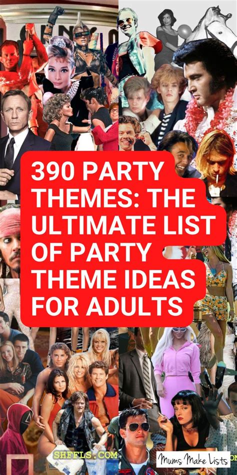 406 Party Theme Ideas For Adults Adult Birthday Party Themes Fun Party Themes Movie Themed Party