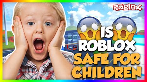 Is Roblox Safe For Children Youtube