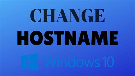 How To Change Hostname In Windows 10 Youtube