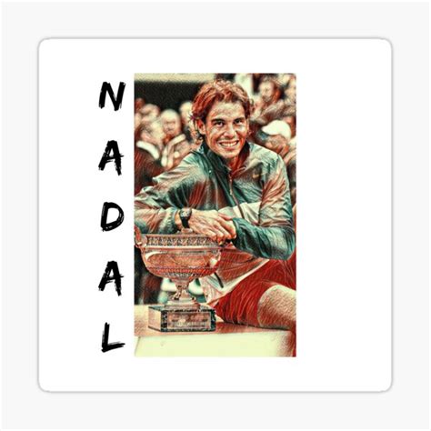 Rafael Nadal Fan Rafa Nadal Sticker For Sale By Ameenm3 Redbubble