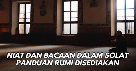 Maybe you would like to learn more about one of these? Lafaz Niat Solat & Bacaan Dalam Solat (Panduan Lengkap Rumi)