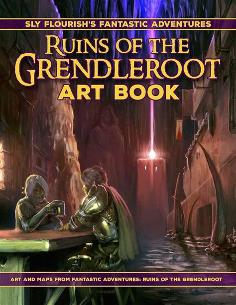 Fantastic Adventures Ruins Of The Grendleroot Art Book And Map Pack Slyflourish Dungeon