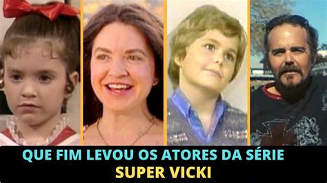 Que Fim Levou Os Atores Da SÉrie Super Vicki Youtube