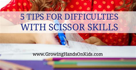 5 Tips For Difficulties With Scissor Skills For Kids