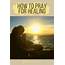 How To Pray For Healing  Prayer Coach Prayers