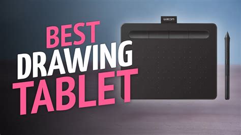 Best Drawing Tablet 2023 For Advanced Digital Artists And Beginners