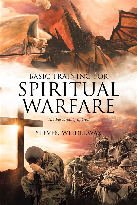 Steven Wiederwaxs Newly Released Basic Training For Spiritual Warfare
