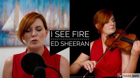 Ed Sheeran I See Fire Cover YouTube