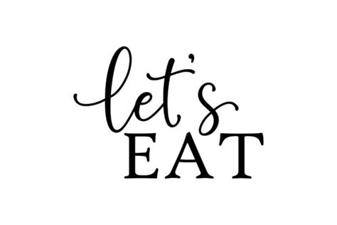 Lets Eat Svg Png Eps Graphic By Studio 26 Design Co Creative Fabrica