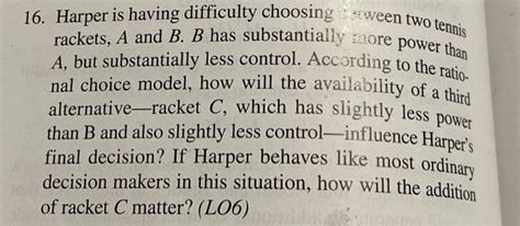 Solved Harper Is Having Difficulty Choosing Tween Two Chegg Com