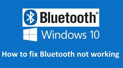 [fix] bluetooth not working windows 10 howtosolveit benisnous