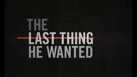 The Last Thing He Wanted Trailer Coming To Netflix February 21 2020
