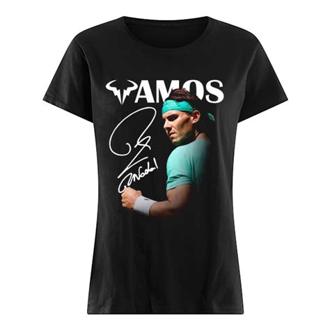 Vamos Rafael Nadal Signature Shirt Trend T Shirt Store Online