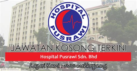 Program ini diadakan dengan kerjasama pihak. Jawatan Kosong di Hospital Pusrawi Sdn Bhd - 18 Januari ...