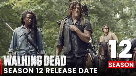 The Walking Dead Season 12 Release Date Renewed Cancelled Youtube