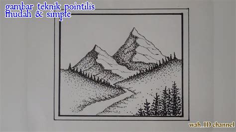 Gambar Pegunungan Dgn Teknik Pointilis Gambar Pointilis Pakai