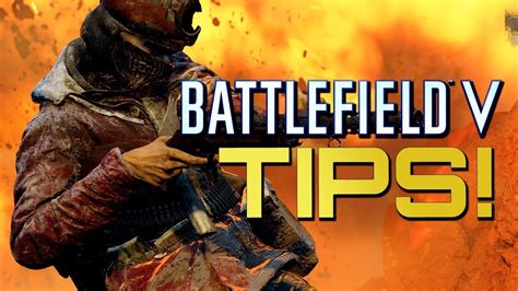 Battlefield 5 Tips To Improve Your Gameplay Battlefield V Guides