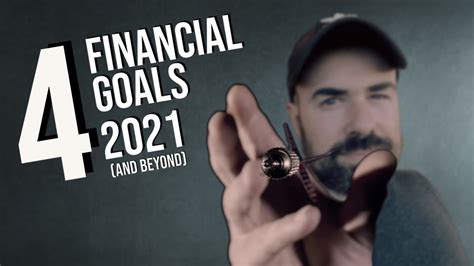 4 Financial Goals For 2021 And Beyond Youtube