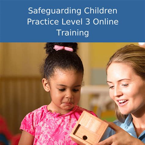 Safeguarding Children Practice Level 3 Online Training Cpd