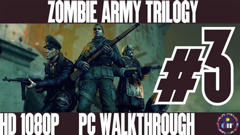 Zombie Army Trilogy Gameplay Walkthrough No Commentary Part 3