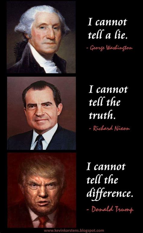George Washington I Cannot Tell A Lie Richard Nixon I Cannot Tell