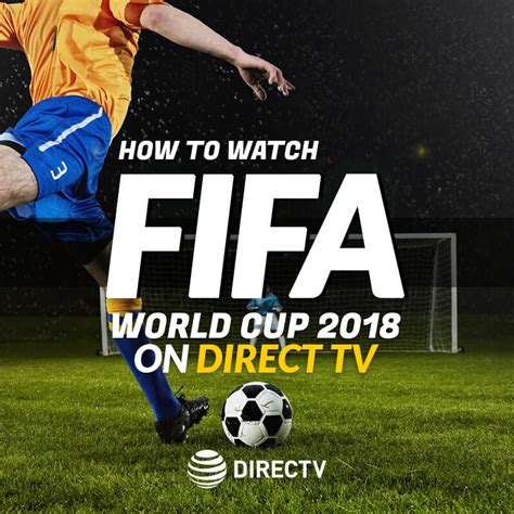 How To Watch Fifa World Cup 2018 On Directv