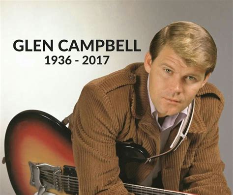 Rip Aug82017 Music Star All Music Music Life Rip Glenn Glen Campbell Celebrity Deaths