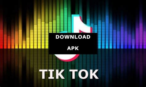 Download And Install Tik Tok Apk Latest Version On Android And Ios