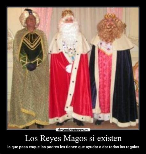 Los Reyes Magos Si Existen Desmotivaciones