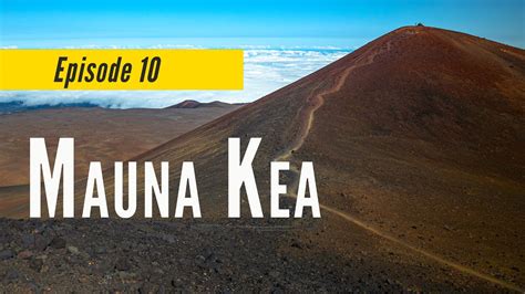 Climbing The Tallest Peak Of Hawaii Mauna Kea Hawaii 100 Highest