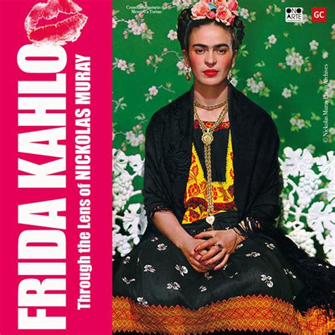 Frida Kahlo Through The Lens Of Nickolas Muray Turismo Torino E